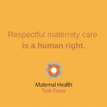 Respectful Maternity Care: A Basic Human Right