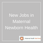 15 New Jobs in Maternal Newborn Health