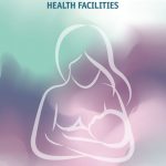 Improving Quality of Care for Mothers and Newborns in Health Facilities: New Standards and Measures From the World Health Organization (WHO)