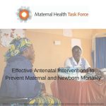 Effective Antenatal Interventions to Prevent Maternal and Newborn Mortality